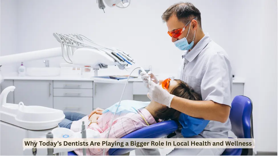 Why Dentists Are Playing a Bigger Role In Local Health and Wellness