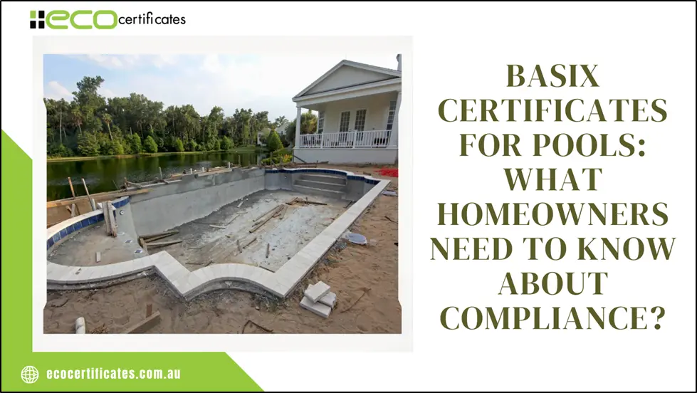 BASIX Certificates for Pools What Homeowners Need to Know About Compliance