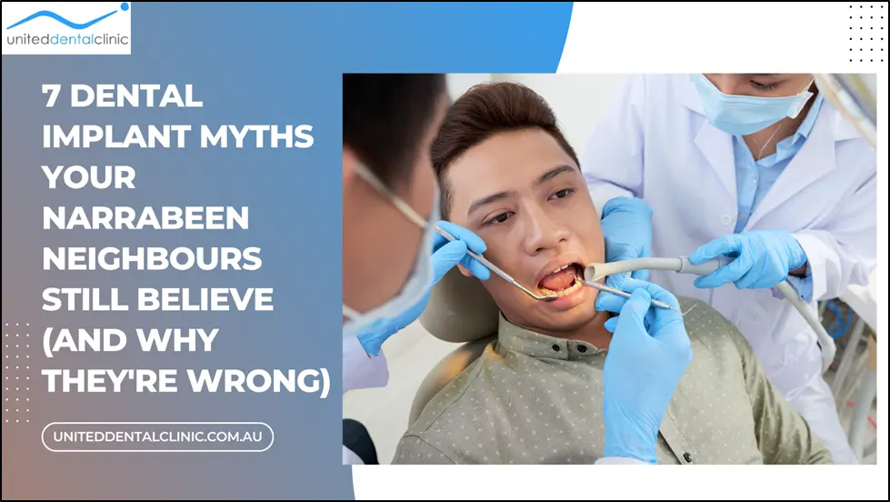 7 Dental Implant Myths Your Narrabeen Neighbours Still Believe (And Why They're Wrong)